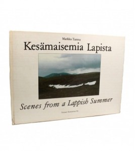 Kesämaisemia Lapista: Valokuvia Eramaaretkilta - Scenes from a Lappish Summer libro