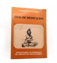 Guia de meditación: Basado sobre las enseñanzas del instituto de yoga de Bombay libro