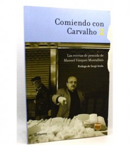 Comiendo con Carvalho 2. Las recetas de pescado libro