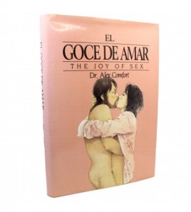El goce de amar. Guía ilustrada del amor. (The joy of sex). libro