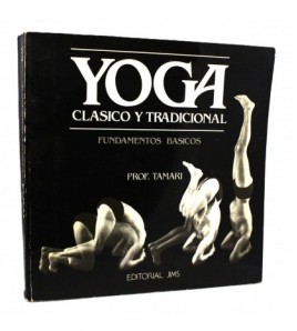 Yoga Clásico y Tradicional Fundamentos Básicos libro