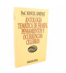 Antología Temática de Frases, Pensamientos y ocurrencias célebres libro