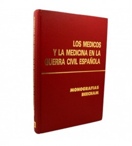 Los médicos y la medicina en la guerra civil española libro
