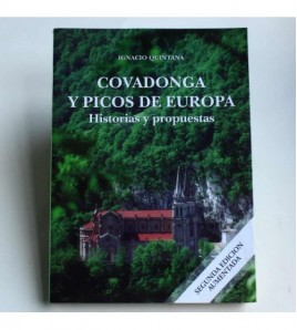 Covadonga y Picos de Europa. (Historias y propuestas)